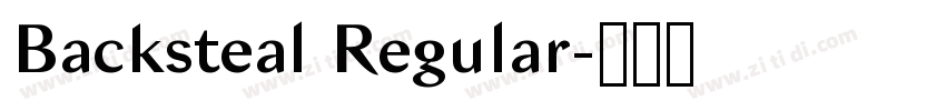 Backsteal Regular字体转换 Backsteal Regular字体转换